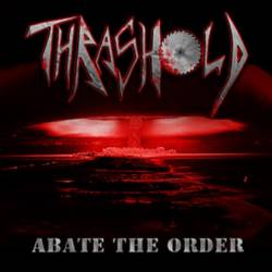 Thrashold : Abate the Order
